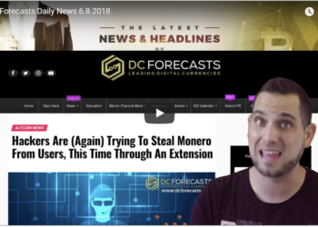 DC Forecasts: Reviewing The Daily Crypto/Bitcoin News – 6.8.2018
