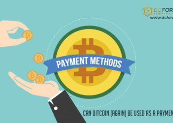 Can Bitcoin (Again) Be Used As A Payment System?