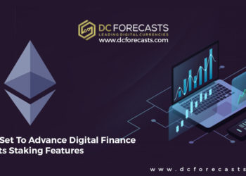 ETH Is Set To Advance Digital Finance With Its Staking Features