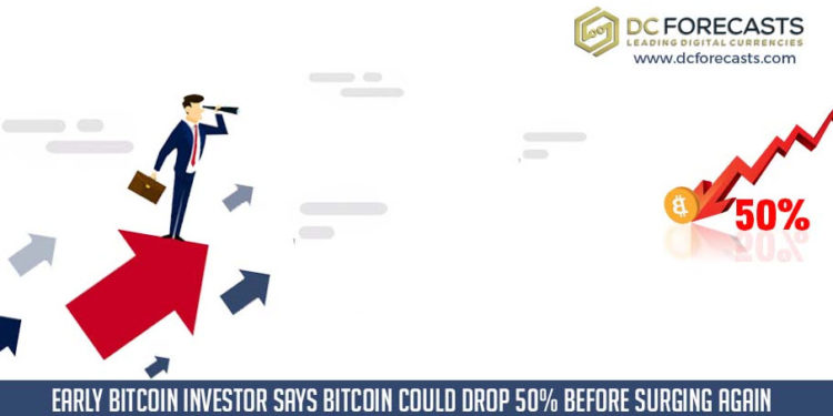 Early Bitcoin Investor Says Bitcoin Could Drop 50% Before Surging Again
