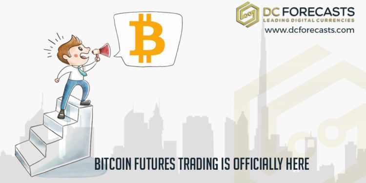 Bitcoin Futures Trading Is Officially Here