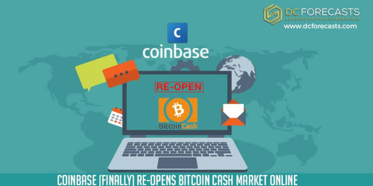 Coinbase (Finally) Re-Opens Bitcoin Cash Market Online