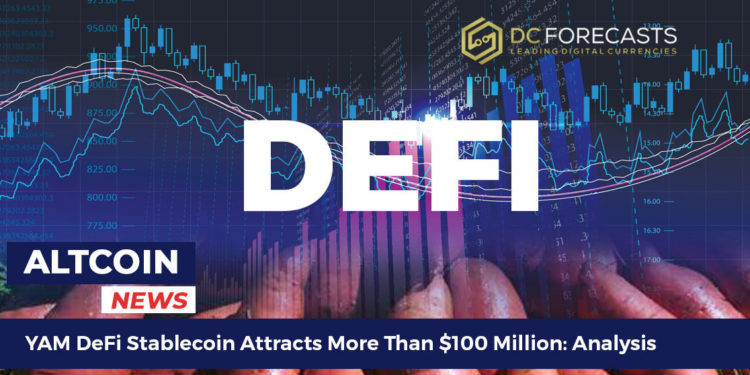 YAM DeFi Stablecoin Attracts More Than $100 Million: Analysis
