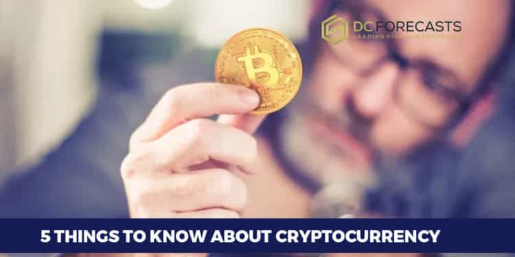 5 Things To Know About Cryptocurrency