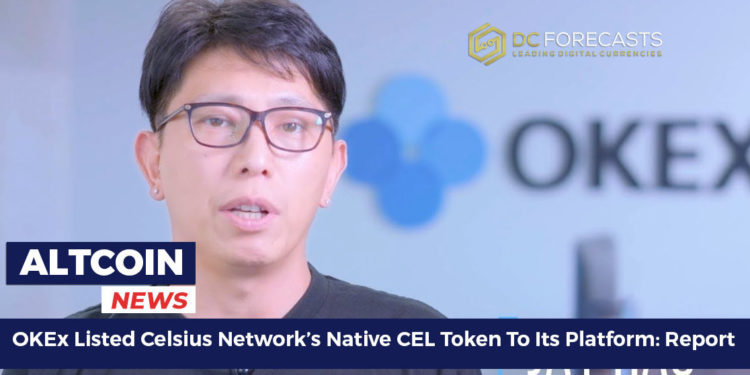 okex listed celsius