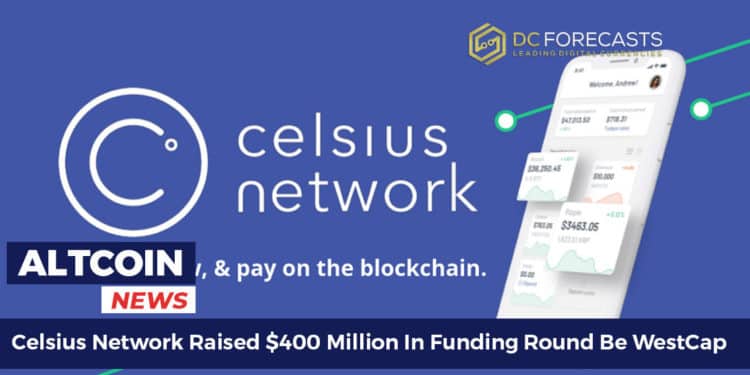 Celsius Network raised