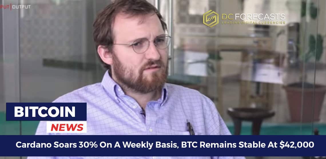 Cardano Soars 30% On A Weekly Basis, BTC Remains Stable At $42,000