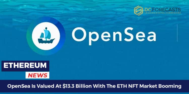 OpenSea Is Valued