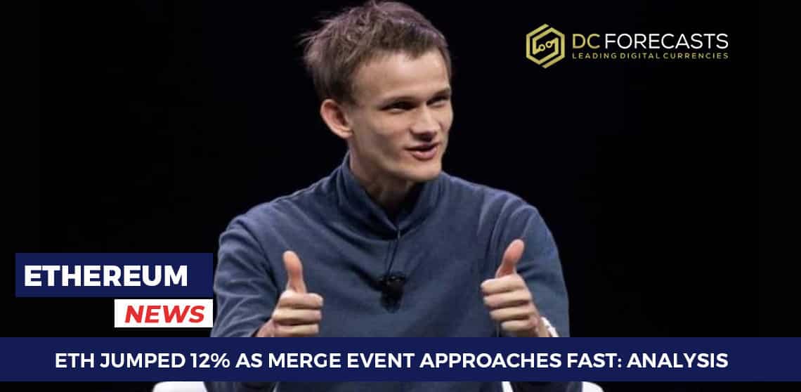ETH Jumped 12% As Merge Occasion Approaches Quick: Evaluation