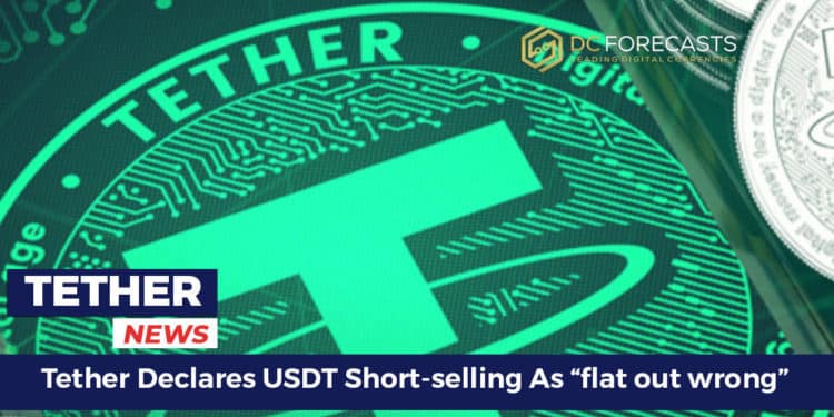 Tether declares USDT short-selling