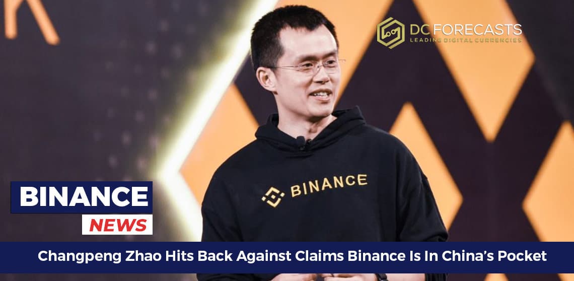 Changpeng Zhao refutes claims that Binance is in China’s pocket
